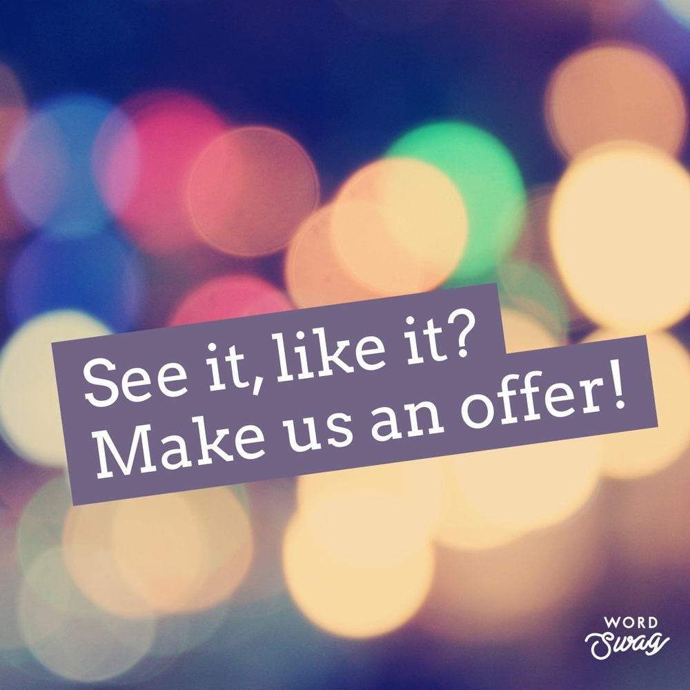 See an item you like?  Make us an offer!